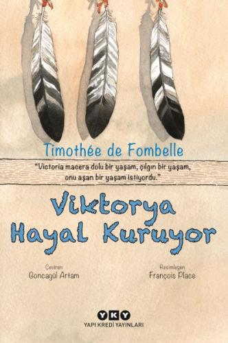 Viktorya Hayal Kuruyor - Timothee de Fombelle - Yapı Kredi Yayınları