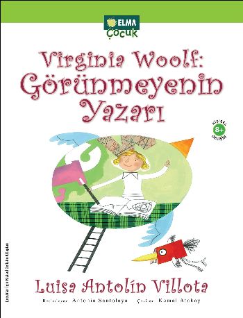 Virginia Woolf: Görünmeyenin Yazarı - Luisa Antolin Vilota - Elma Çocu