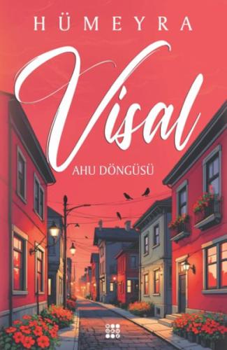 Visal – Ahu Döngüsü - Hümeyra - Dokuz Yayınları