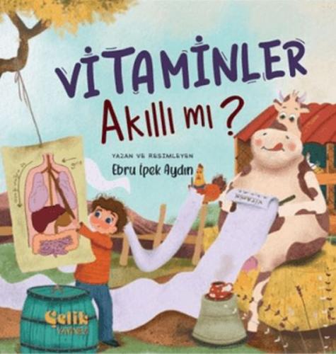 Vitaminler Akıllı Mı? - Ebru İpek Aydın - Çelik Yayınevi