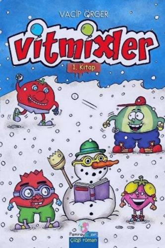 Vitmixler 1. Kitap - Vacip Örger - Pamiray Yayınları