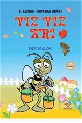 Vız Vız Arı - Nevin Alan - Siyer Çocuk Yayınları