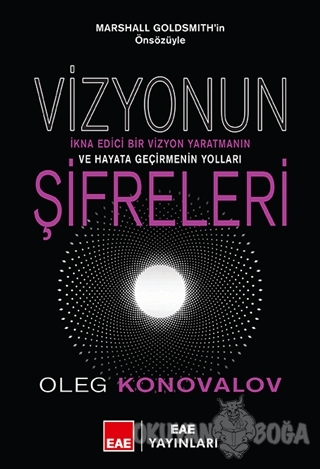 Vizyonun Şifreleri - Oleg Konovalov - EAE Yayınları