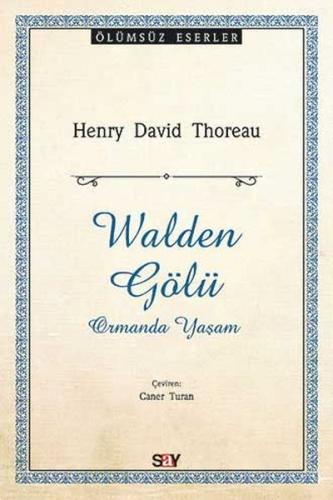 Walden Gölü - Henry David Thoreau - Say Yayınları