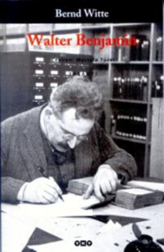 Walter Benjamin - Bernd Witte - Yapı Kredi Yayınları