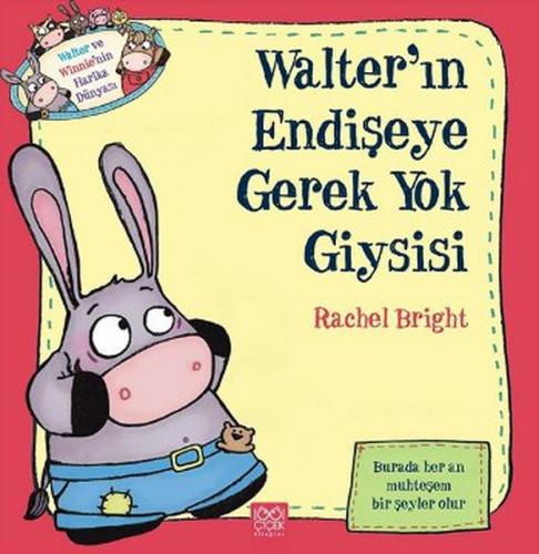 Walter'ın Endişeye Gerek Yok Giysisi - Rachel Bright - 1001 Çiçek Kita