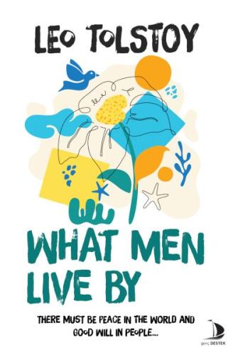 What Men Live By - Leo Tolstoy - Genç Destek