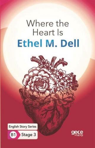 Where the Heart Is - Ethel M. Dell - Gece Kitaplığı