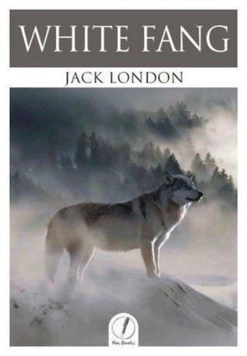 White Fang - Jack London - Pen Books