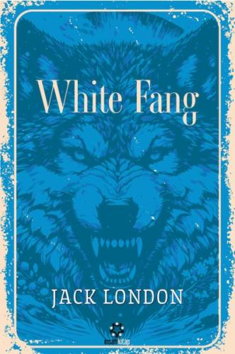 White Fang - Jack London - İnsan Kitap