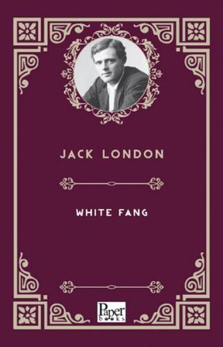 White Fang     - Jack London - Paper Books