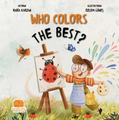 Who Colors The Best? (İngilizce) - Rabia Karzan - Karavan Çocuk