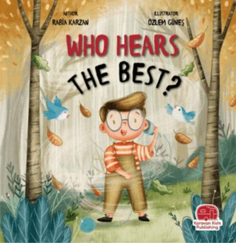 Who Hears The Best? (İngilizce) - Rabia Karzan - Karavan Çocuk