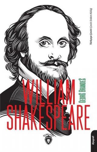 William Shakespeare - Georg Brandes - Dorlion Yayınevi