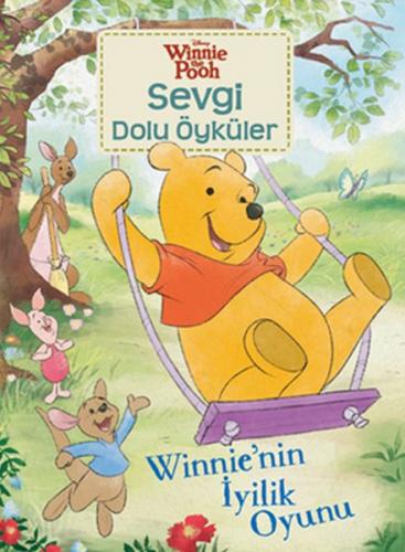 Winnie'nin İyilik Oyunu - Winnie the Pooh Sevgi Dolu Öyküler - Kolekti