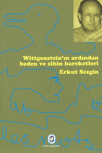 Wittgenstein'ın Ardından Beden ve Zihin Hareketleri - Erkut Sezgin - C