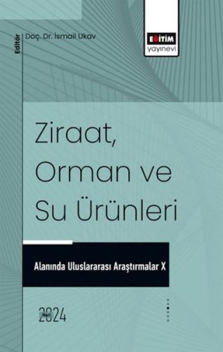 X_Ziraat, Orman Ve Su Ürünleri Alanında Uluslararası Araştırmalar - Ed