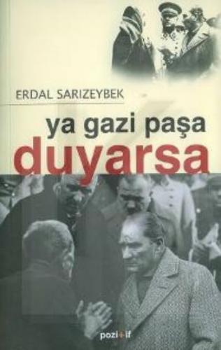 Ya Gazi Paşa Duyarsa - Erdal Sarızeybek - Pozitif Yayınları