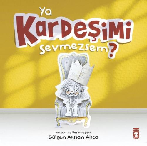 Ya Kardeşimi Sevmezsem (Ciltli) - Gülşen Arslan Akca - Timaş Çocuk