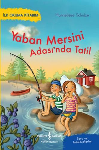 Yaban Mersini Adası’nda Tatil – İlk Okuma Kitabım - Hannelıese Schulze