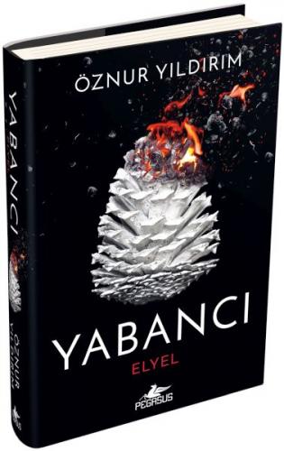 Yabancı: Elyel Yabancı Serisi 3. Kitap) - Öznur Yıldırım - Pegasus Yay