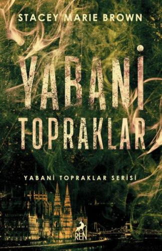 Yabani Topraklar - Stacey Marıe Brown - Ren Kitap