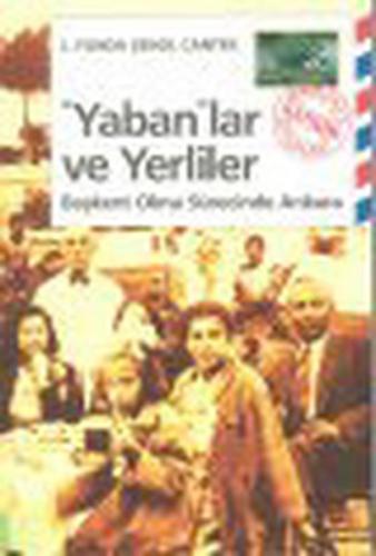 Yaban'lar ve Yerliler - L. Funda Şenol Cantek - İletişim Yayınevi