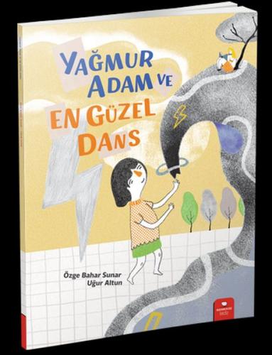 Yağmur Adam ve En Güzel Dans - Özge Bahar Sunar - Redhouse Kidz Yayınl