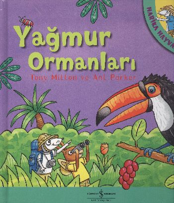 Yağmur Ormanları - Harika Hayvanlar - Ant Parker - İş Bankası Kültür Y