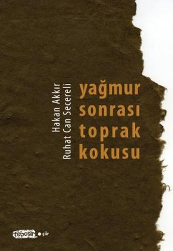 Yağmur Sonrası Toprak Kokusu - Hakan Akkır - Tebeşir Yayınları