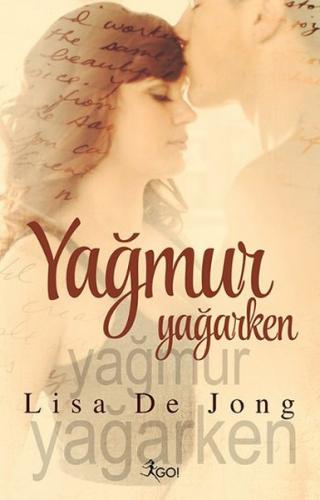 Yağmur Yağarken - Lisa De Jong - GO! Kitap