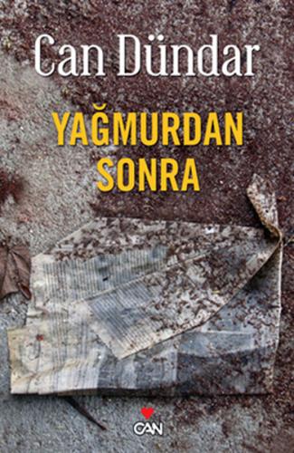 Yağmurdan Sonra - Can Dündar - Can Yayınları