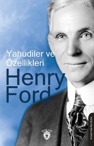 Yahudiler ve Özellikleri - Henry Ford - Dorlion Yayınları