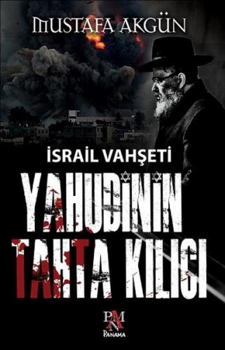 Yahudinin Tahta Kılıcı - Mustafa Akgün - Panama Yayıncılık