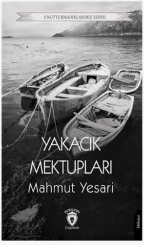 Yakacık Mektupları - Mahmut Yesari - Dorlion Yayınları