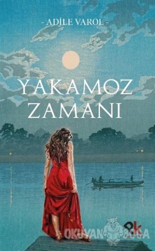 Yakamoz Zamanı - Adile Varol - Panu Kitap