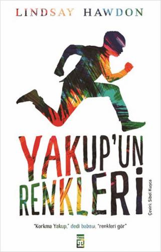 Yakup'un Renkleri - Lindsay Hawdon - Timaş Yayınları