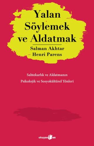 Yalan Söylemek ve Aldatmak - Salman Akhtar - Okuyan Us Yayınları