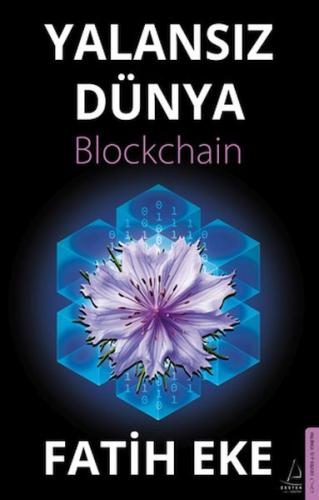 Yalansız Dünya Blockchain - Fatih Eke - Destek Yayınları