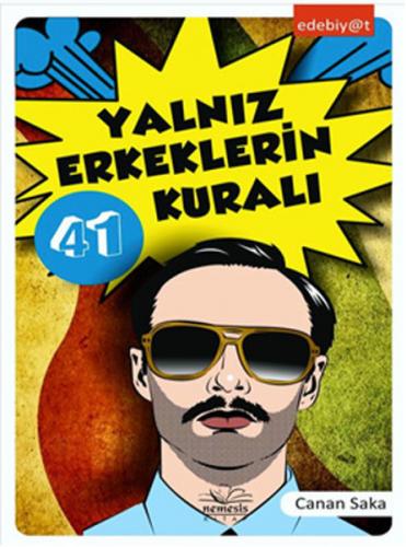 Yalnız Erkeklerin 41 Kuralı - Canan Saka - Nemesis Kitap - Kampanya