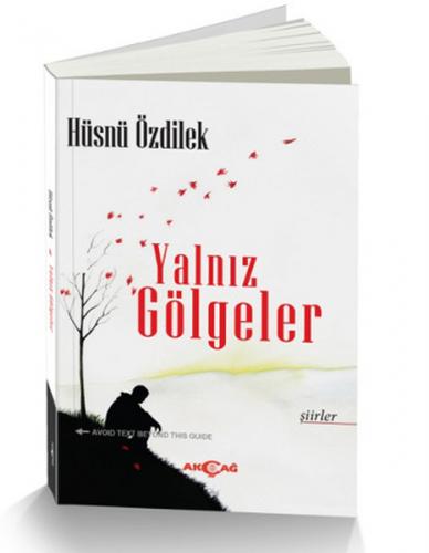 Yalnız Gölgeler - Hüsnü Özdilek - Akçağ Yayınları