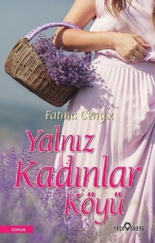 Yalnız Kadınlar Köyü - Fatma Cengiz - Yediveren Yayınları