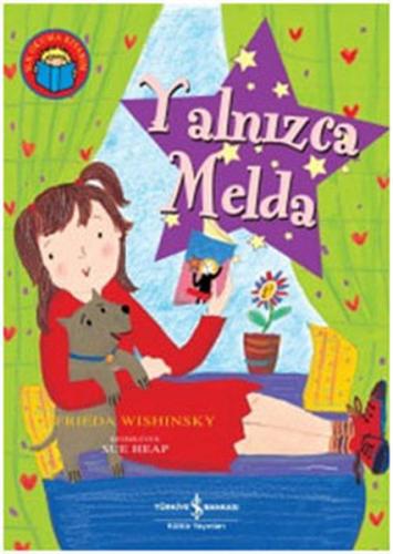 Yalnızca Melda - Frieda Wishinsky - İş Bankası Kültür Yayınları