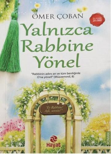 Yalnızca Rabbine Yönel - Ömer Çoban - Hayat Yayınları