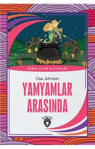 Yamyamlar Arasında - Osa Johnson - Dorlion Yayınevi