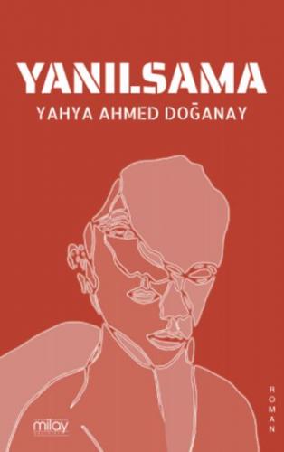 Yanılsama - Yahya Ahmed Doğanay - Milay Yayınları