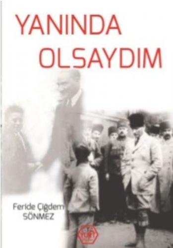 Yanında Olsaydım - Feride Çiğdem Sönmez - Atayurt Yayınevi