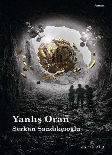 Yanlış Oran - Serkan Sandıkçıoğlu - Ayrıkotu Kitap