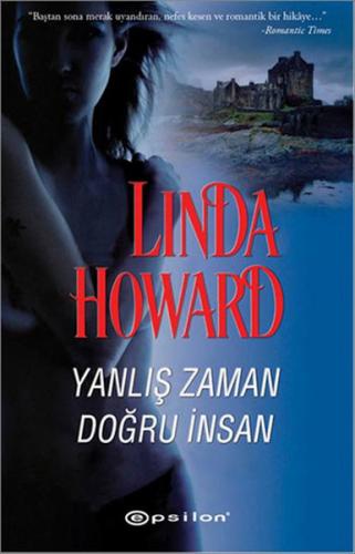 Yanlış Zaman Doğru İnsan - Linda Howard - Epsilon Yayınevi