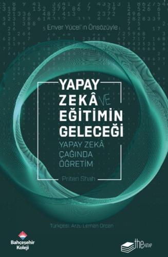 Yapay Zekâ ve Eğitimin Geleceği - Priten Shah - The Kitap